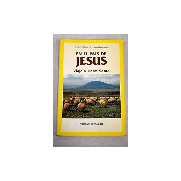 En el país de Jesús. Viaje a Tierra Santa